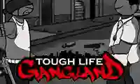 Spel Tough Life Gangland aanlyn