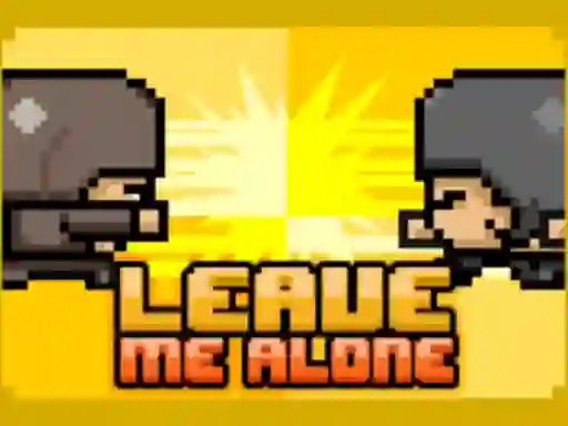 Spel Leave Me Alone aanlyn