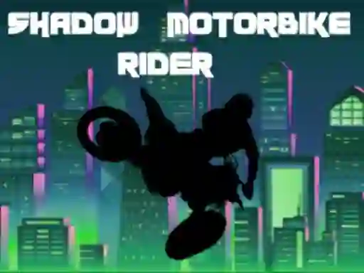 Spel Shadow Motorbike Rider aanlyn