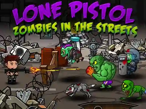 Spel Lone Pistol: Zombies In The Streets aanlyn