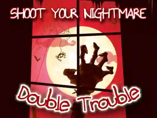 Spel Shoot Your Nightmare Double Trouble aanlyn