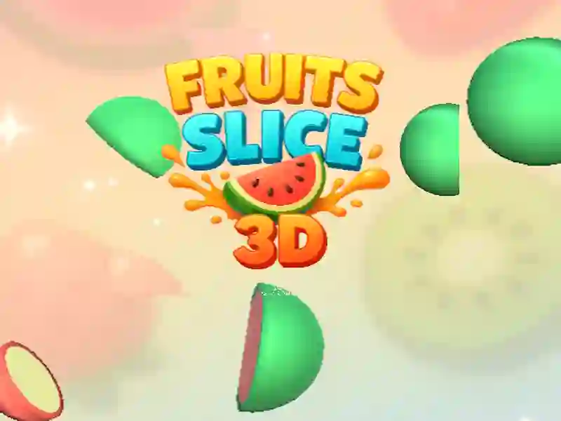 Spel Fruit Slice 3D aanlyn