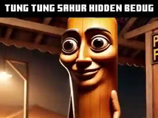 Spel Tung Tung Sahur Hidden Bedug aanlyn