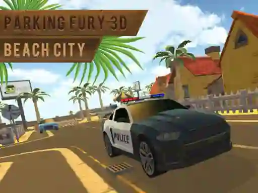 Spel Parking Fury 3d: Beach City aanlyn