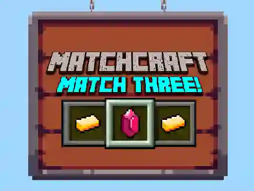 Spel Matchcraft Match Three aanlyn