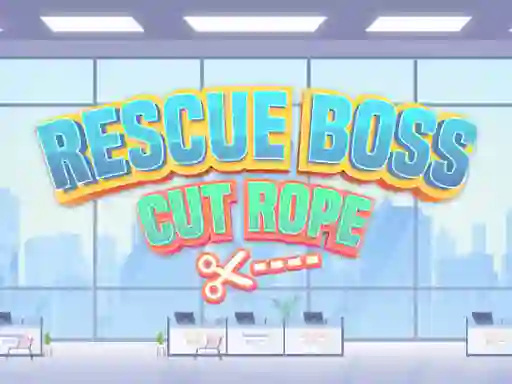 Spel Rescue Boss Cut Rope aanlyn