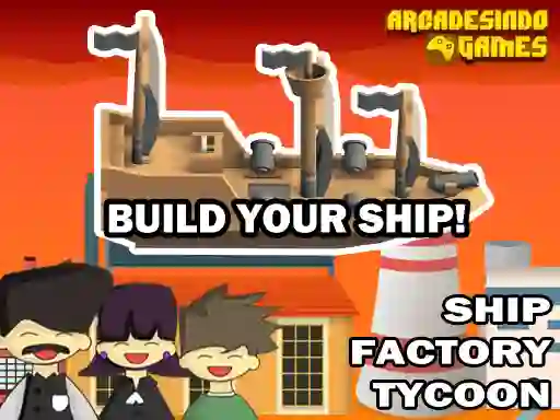 Spel Ship Factory Tycoon aanlyn