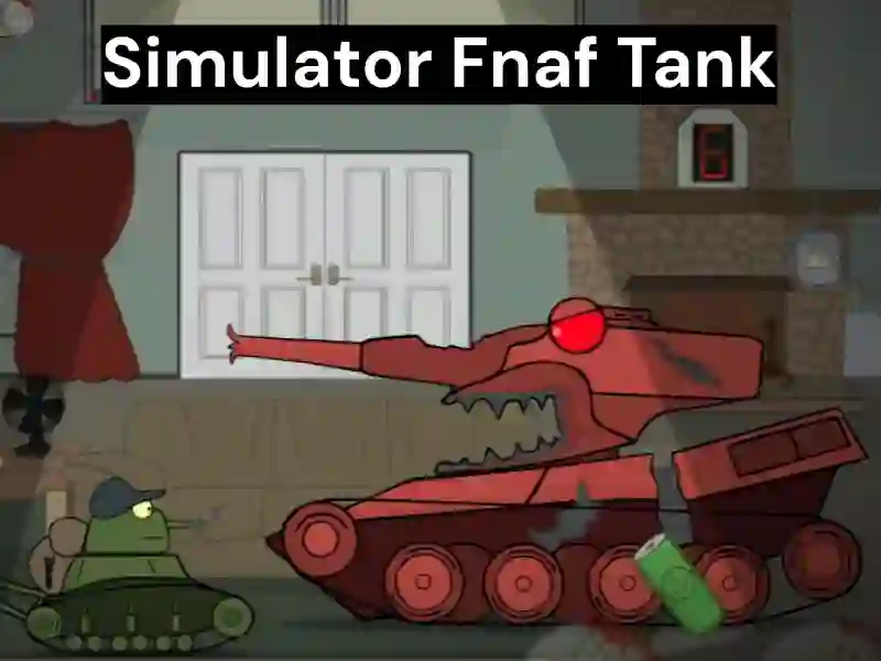 Spel Simulator Fnaf Tank aanlyn