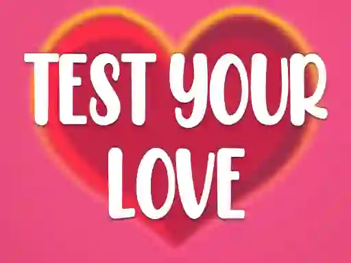 Spel Test Your Love aanlyn