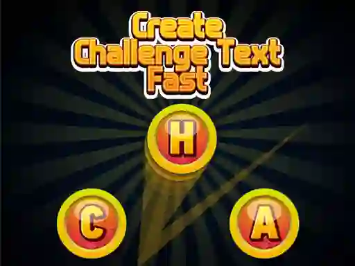 Spel Create Challenge Text Fast aanlyn