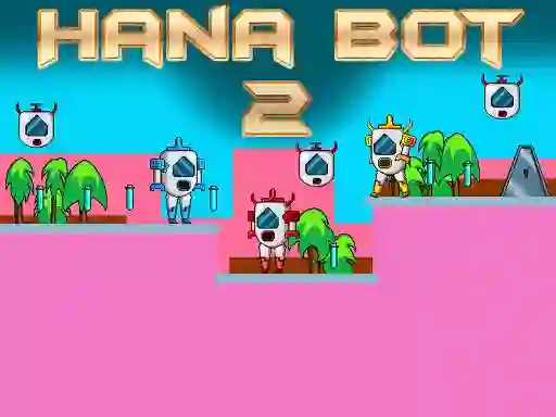 Spel Hana Bot 2 aanlyn