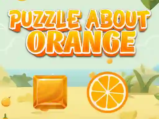 Spel Puzzle About Orange aanlyn
