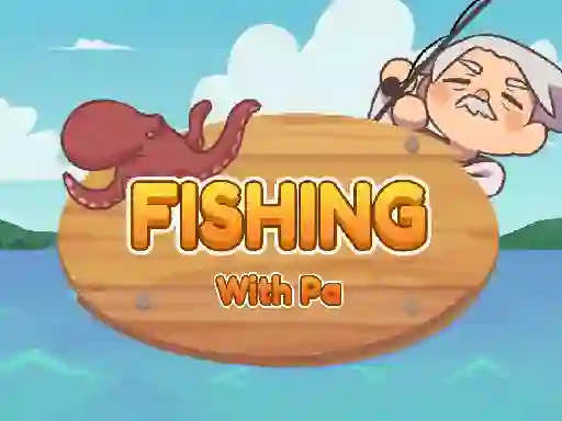 Spel Fishing With Pa aanlyn