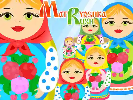 Spel Matryoshka Rush aanlyn