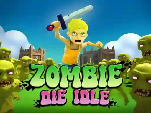 Spel Zombie Die Idle aanlyn