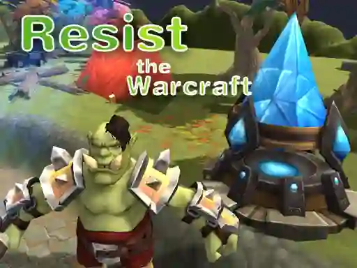 Spel Resist The Warcraft aanlyn