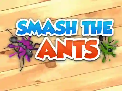 Spel Smash The Ants aanlyn