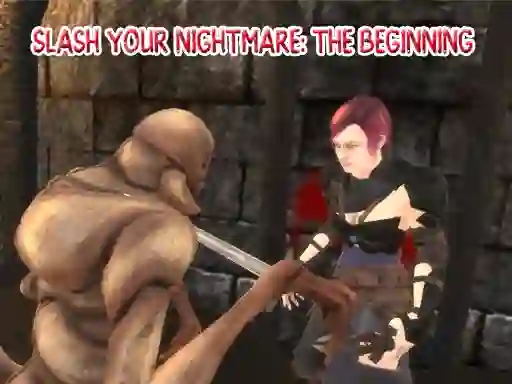 Spel Slash Your Nightmare: The Beginning aanlyn