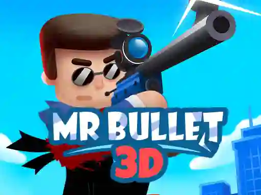 Spel Mr Bullet 3D online aanlyn