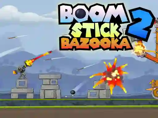 Spel Boom Stick Bazooka aanlyn