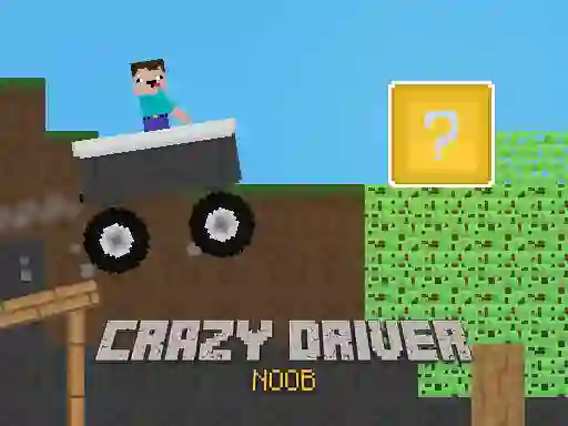 Spel Crazy Driver Noob aanlyn