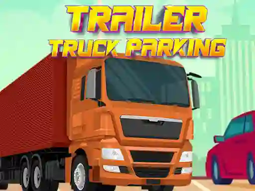 Spel Trailer Truck Parking aanlyn