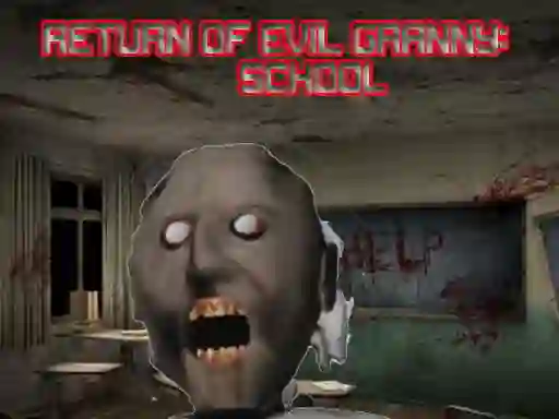 Spel Return Of Evil Granny: The School aanlyn