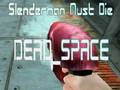 Spel Slenderman Must Die DOOD SPACE  aanlyn