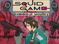 Spel Squid Game Versteekte geld  aanlyn