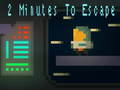Spel 2 minute om te ontsnap  aanlyn