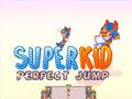 Spel Super Kid Perfekte Spring  aanlyn
