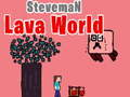Spel Steveman Lava World aanlyn
