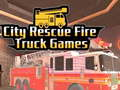Spel City Rescue Fire Truck Games aanlyn