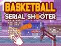 Spel Basketbal Serial Shooter  aanlyn