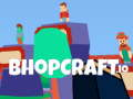 Spel Bhopcraft. io aanlyn