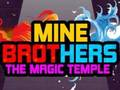 Spel Mine Brothers: The Magic Temple aanlyn