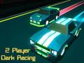 Spel 2 Speler Dark Racing aanlyn