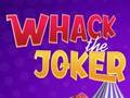 Spel Whack the Joker aanlyn