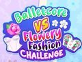 Spel Balletcore vs blomme mode -uitdaging aanlyn