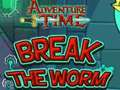 Spel Avontuurtyd Breek die wurm  aanlyn