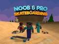Spel Noob en Pro Skateboarding  aanlyn