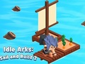 Spel Idle Arks: Seil en bou 2 aanlyn