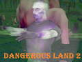 Spel Gevaarlike Land 2  aanlyn