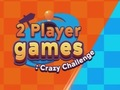 Spel 2-speler-speletjies: Crazy Challenge  aanlyn