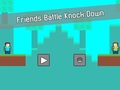 Spel Vriende veg Knock Down  aanlyn