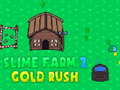 Spel Slime Farm 2 Gold Rush aanlyn