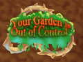 Spel Jou tuin is buite beheer  aanlyn