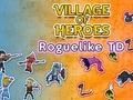 Spel Village of Heroes: Roguelike TD aanlyn