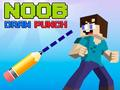 Spel Noob trek pons aanlyn