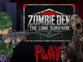 Spel Zombie Den: The Lone Survivor aanlyn